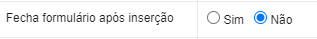 Define se o formulário chamado será fechado após realizar inserção de algum registro