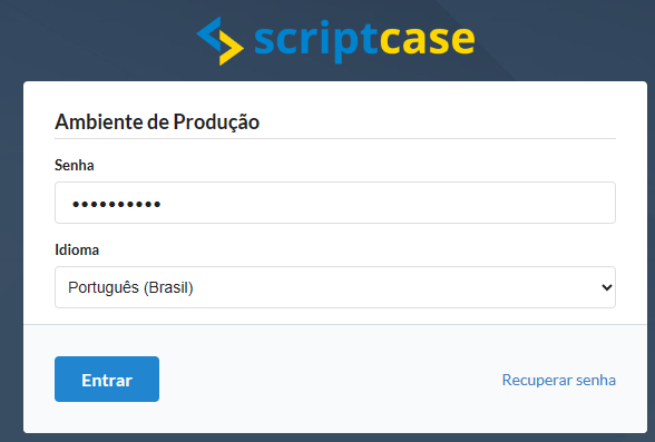 Primeiro acesso ao ambiente de produção. Senha padrão é "scriptcase"